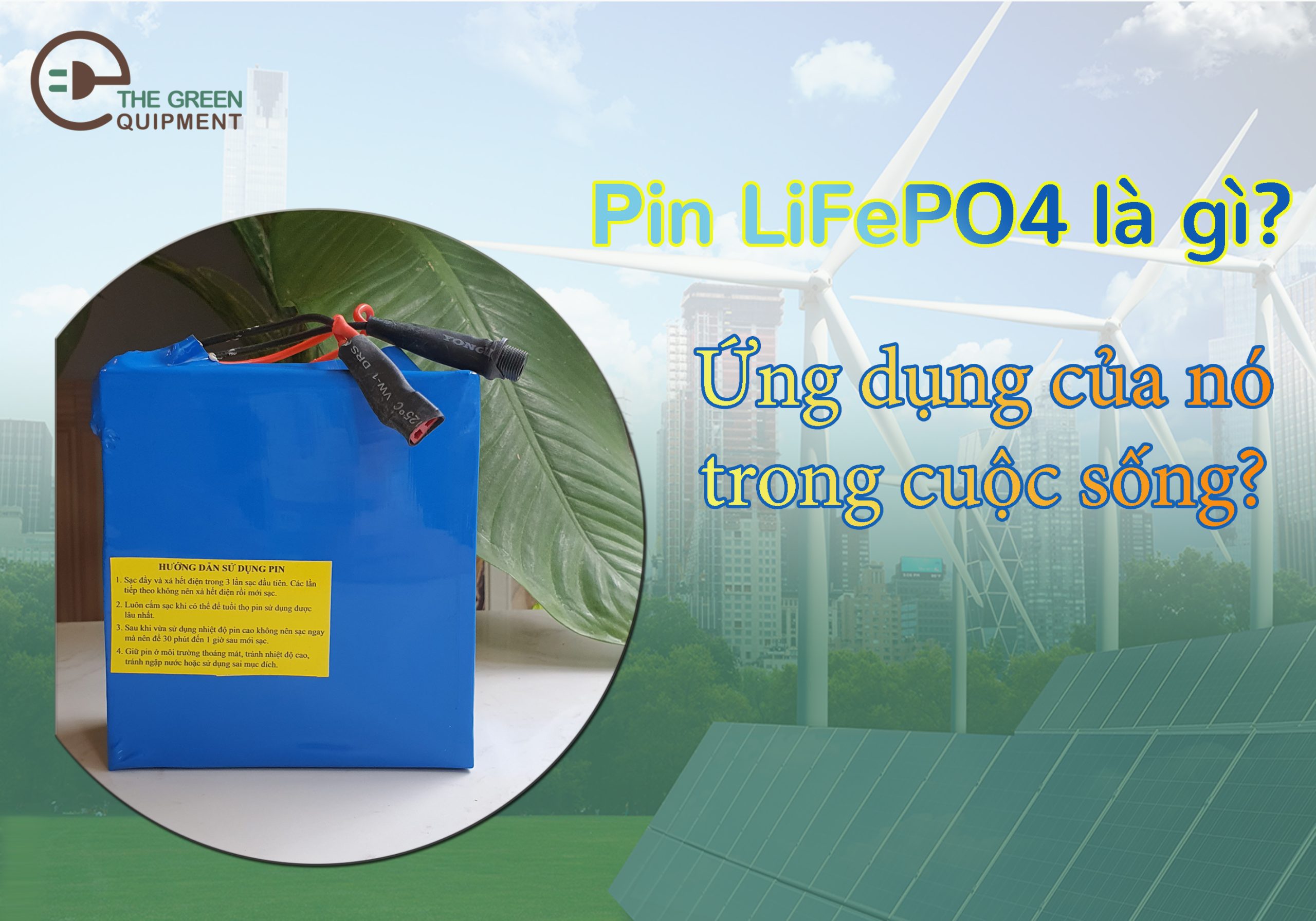 Pin LiFePO4 và ứng dụng của nó trong cuộc sống